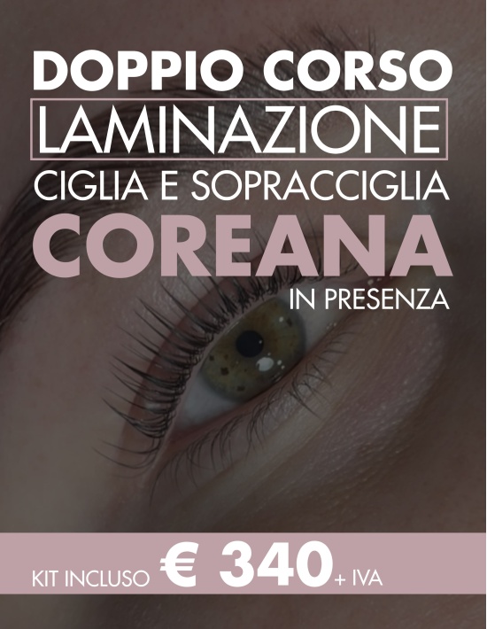 IN PRESENZA - Doppio corso laminazione ciglia e sopracciglia coreana con CISTEAMMINA  | Kalentin corsi professionali laminazione